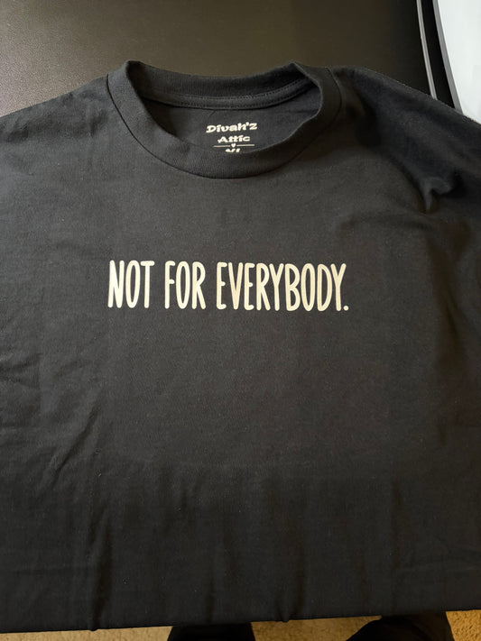 Not For Everybody Hand Designed Unisex T-Shirt (Black)