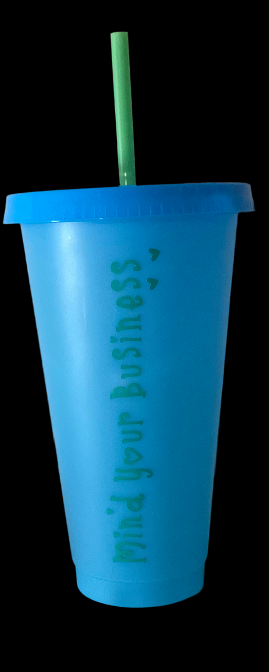 Mind Your Business Color Changing Cup