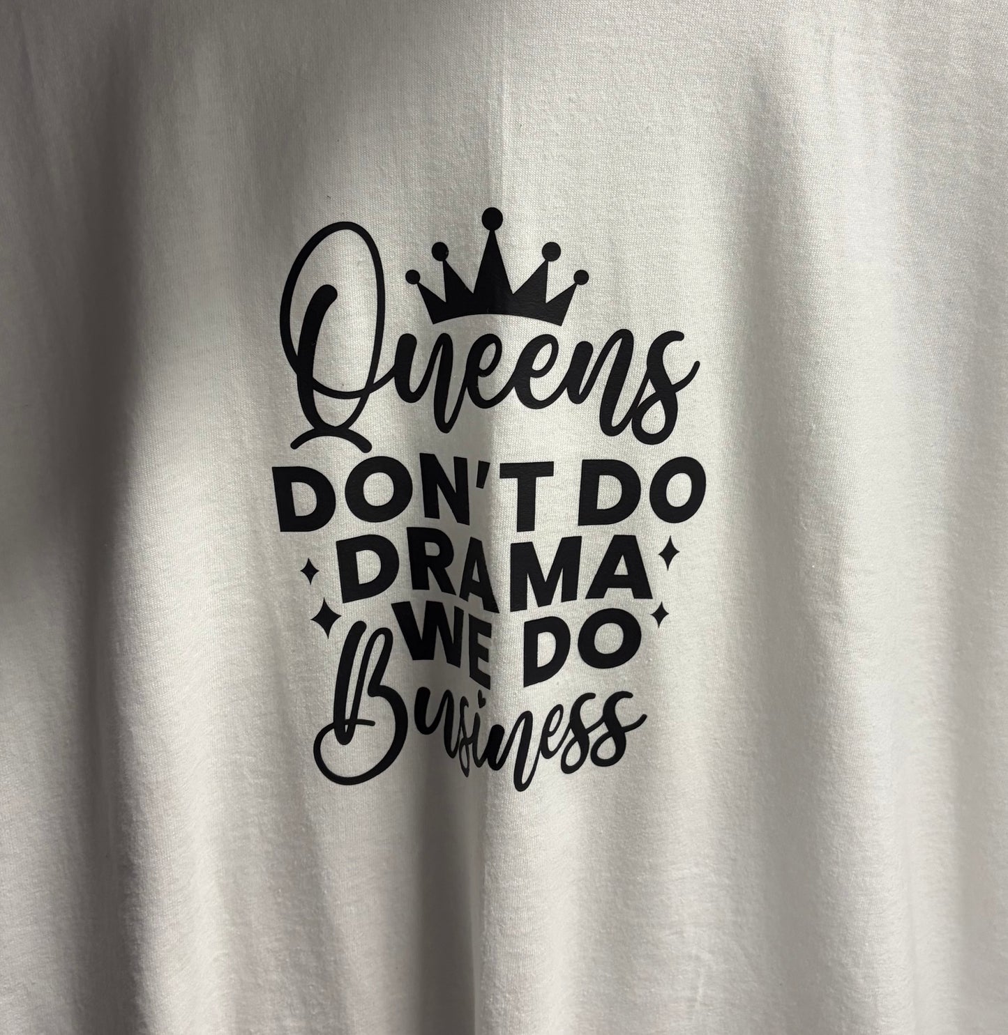 Queens Do Business T-Shirt