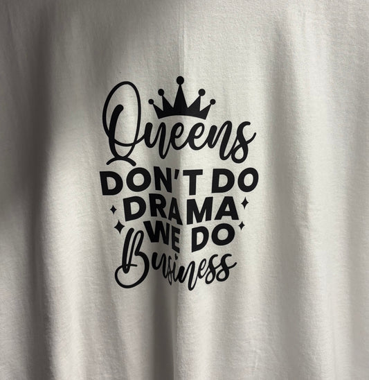 Queens Do Business T-Shirt